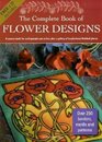 The Complete Book of Flower Designs