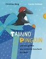 Tamino Pinguin und das grte und schnste Geschenk der Welt