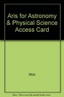 Aris for Astronomy  Physical Science Access Card