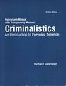 Instructor's Manual with Transparency Masters Criminalistics An Introduction to Forensic Science