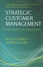 Strategic Customer Management Strategizing the Sales Organization
