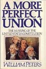 A More Perfect Union The Making of the United States Constitution