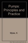 Pumps Principles and Practice