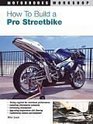 How To Build A Pro Streetbike