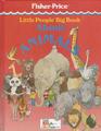 Little People Big Book About Animals