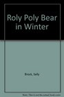 Roly Poly Bear in Winter