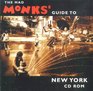 Mad Monks' Guide to New York CDROM