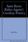 Sam Reno Rides Again Cowboy Poetry