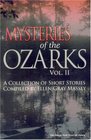MYSTERIES OF THE OZARKS VOL II