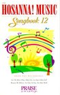 Hosanna Music Songbook 12 Praise  Worship MusicSpiral Bound