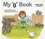 My "g" Book (My First Steps to Reading)
