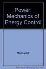 Power Mechanics of Energy Control