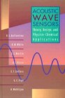 Acoustic Wave Sensors  Theory Design  PhysicoChemical Applications