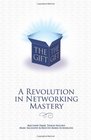 The Gift  A Revolution in Networking Mastery