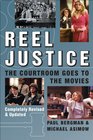 Reel Justice The Courtroom Goes to the Movies