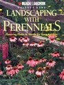 Landscaping with Perennials (Black & Decker Outdoor Home)