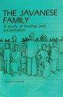 The Javanese Family A Study of Kinship and Socialization