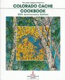 Colorado Cache Cookbook 30th Anniversary Edition