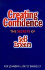 Creating Confidence The Secrets of SelfEsteem