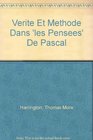 Verite Et Methode Dans 'les Pensees' De Pascal