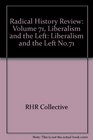 Radical History Review Volume 71 Liberalism and the Left