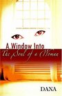 A Window into the Soul of a Woman