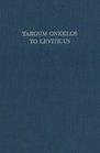 Targum Onkelos to Leviticus An English Translation of the Text With Analysis and Commentary