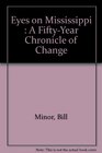 Eyes on Mississippi : A Fifty-Year Chronicle of Change