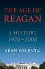 The Age of Reagan A History 19742008