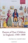 Parents of Poor Children in England 15801800