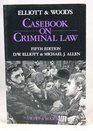 Casebook on Criminal Law