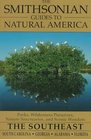 The Smithsonian Guides to Natural America The Southeast  South Carolina Georgia Alabama Florida