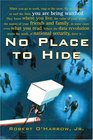 No Place to Hide: Behind the Scenes of Our Emerging Surveillance Society