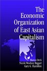 The Economic Organization of East Asian Capitalism