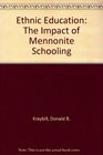 Ethnic Education The Impact of Mennonite Schooling