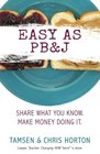 Easy As PBJ Share What You Know Make Money Doing It