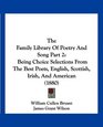 The Family Library Of Poetry And Song Part 2 Being Choice Selections From The Best Poets English Scottish Irish And American