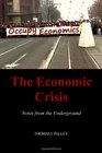 The Economic Crisis Notes from the Underground
