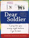 Dear Soldier  Heartfelt Letters from America's Children
