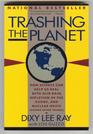 Trashing the Planet How Science Can Help Us Deal With Acid Rain Depletion of the Ozone and Nuclear Waste