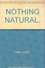 Nothing Natural