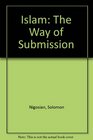 Islam The Way of Submission