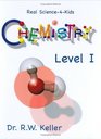 Chemistry, Level 1 (Real Science 4 Kids)
