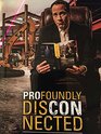 Profoundly Disconnected : A True Confession From Mike Rowe By Mike Rowe