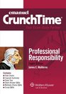 CrunchTime Professional Responsibility Fourth Edition