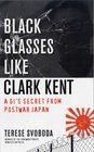 Black Glasses Like Clark Kent A GI's Secret from Postwar Japan