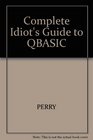 The Complete Idiot's Guide to Qbasic