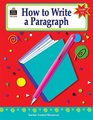 How to Write a Paragraph Grades 68