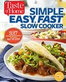 Taste of Home Simple Easy Fast Slow Cooker 385 slowcooked recipes that beat the clock