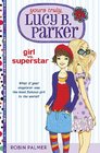 Girl vs Superstar Yours Truly Lucy B ParkerBook 1